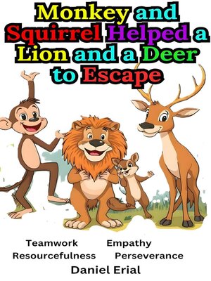 cover image of Monkey and Squirrel Helped a Lion and a Deer to Escape